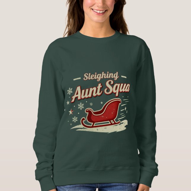 Moletom Aunt Squad Sleighing It Christmas Shirt – Funny Ma (Frente)