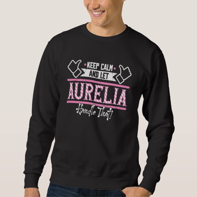 Moletom Aurelia Keep Calm and let Aurelia Handle that (Frente)
