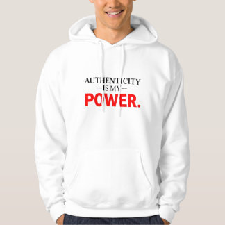 Moletom Authenticity Is My Power Motivational Hoodie