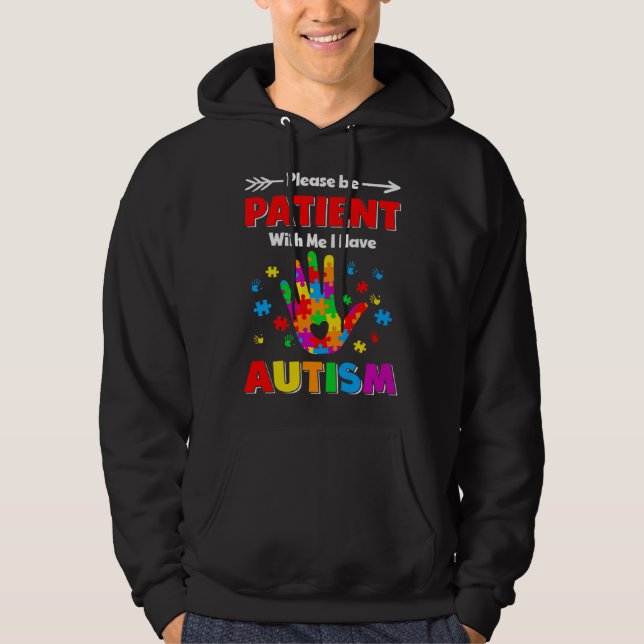 Moletom Autism Awareness Please Be Patient With Me I Have  (Frente)