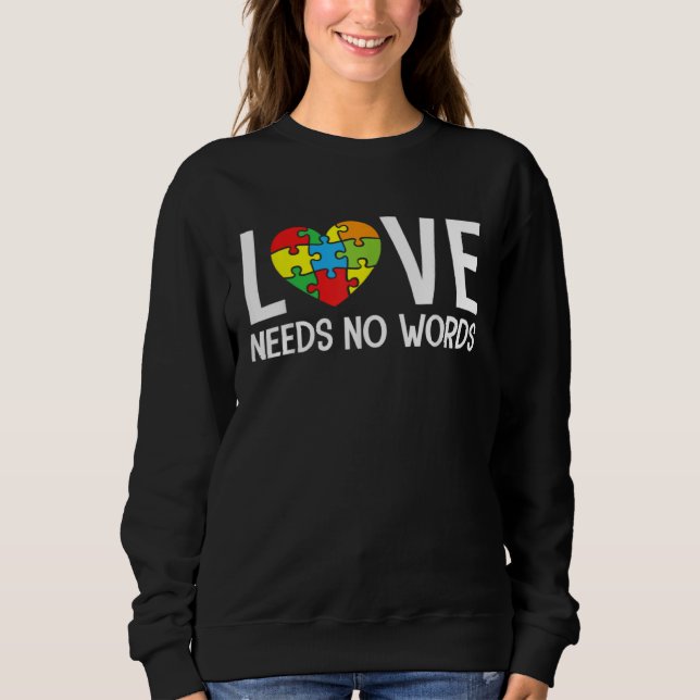 Moletom Autism Awareness Teacher  Love Needs No Words (Frente)