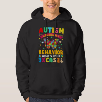 Moletom Autism Causes My Behavior What s Your Excuse Auti