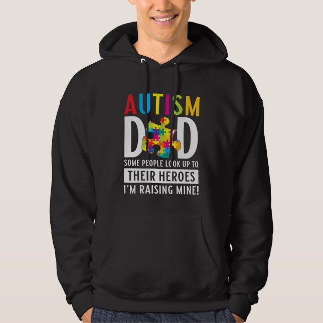 Moletom Autism Dad Some People Look Up To Their Heroes Aut (Frente)