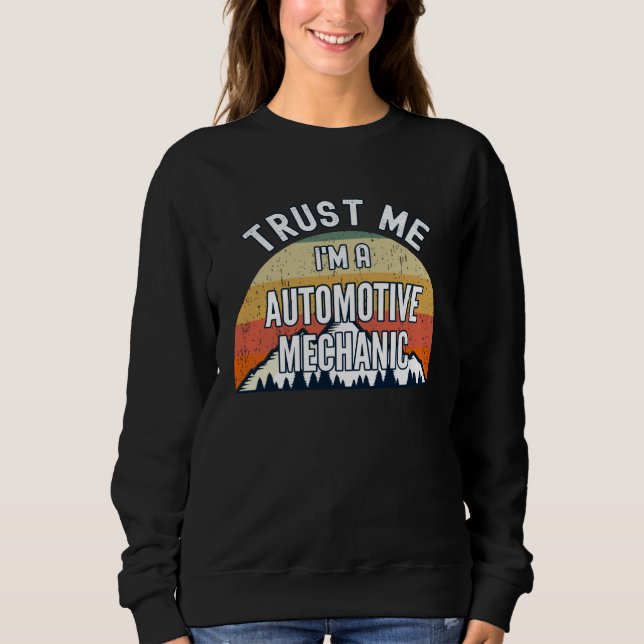 Moletom Automotive Mechanic  Trust Me I m a Automotive Me (Frente)