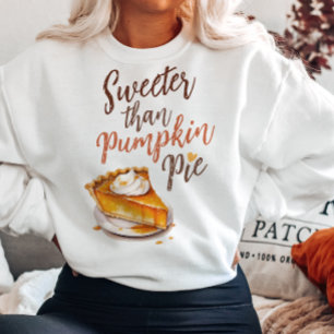 Moletom AUTUMN THEMED SWEETER than PUMPKIN PIE