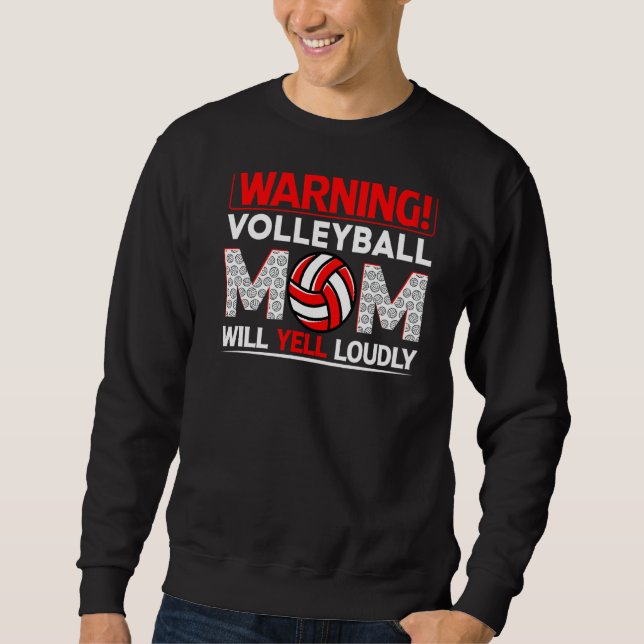 Moletom Aviso de Voleibol Mamãe Gritará Loucamente D da Mã (Frente)