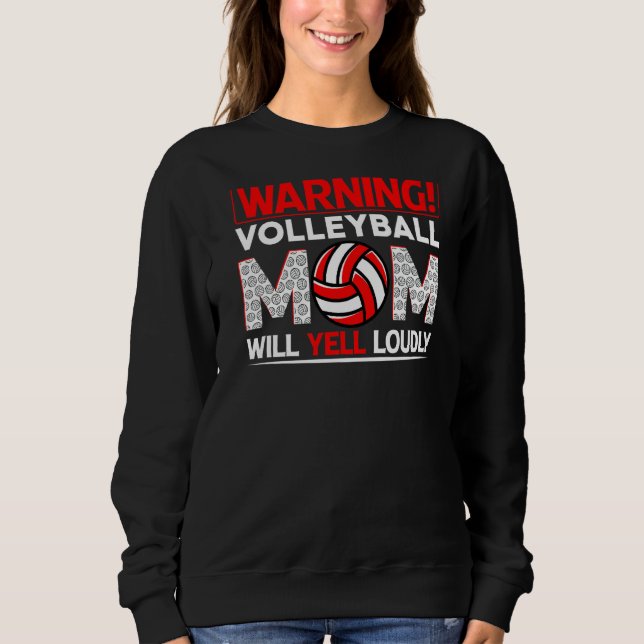 Moletom Aviso de Voleibol Mamãe Gritará Loucamente D da Mã (Frente)