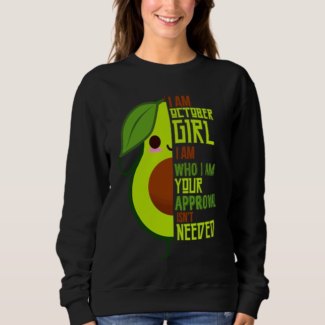 Moletom Avocado I Am October Girl Vegan Vegetarian Herbivo (Frente)