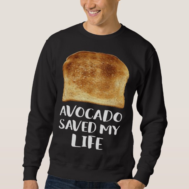 Moletom Avocado Saved My Life Toast Bread Vegetarian Fun G (Frente)