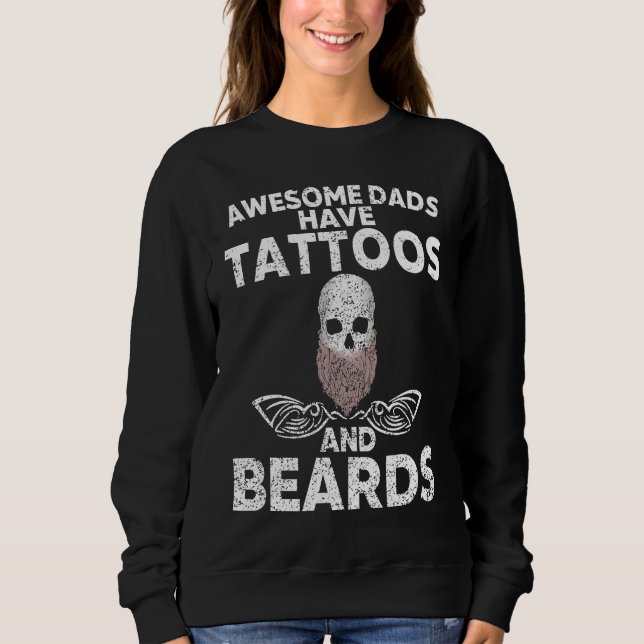 Moletom Awesome Dads have Tattoos And Beards Father´s Days (Frente)