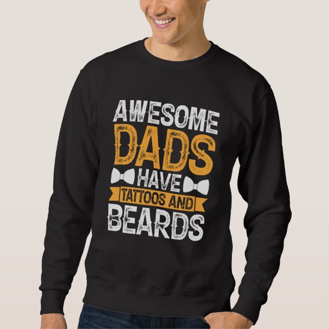 Moletom Awesome Dads Have Tattoos and Beards Fathers Day (Frente)