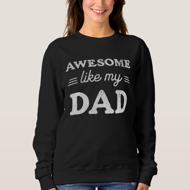 Moletom Awesome Like My Dad  Sarcastic Father s Day 2023 R (Frente)
