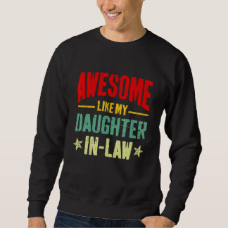 Moletom Awesome Like My Daughter In Law Funny Mom Dad Joke