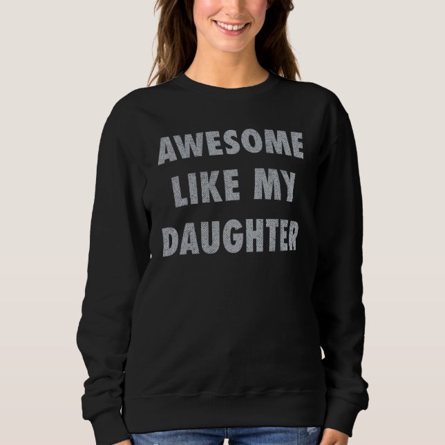 Moletom Awesome Like My Daughter   Men Funny Fathers Day V (Frente)