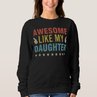 Moletom Awesome Like My Daughter Parents Day Mom Dad Joke