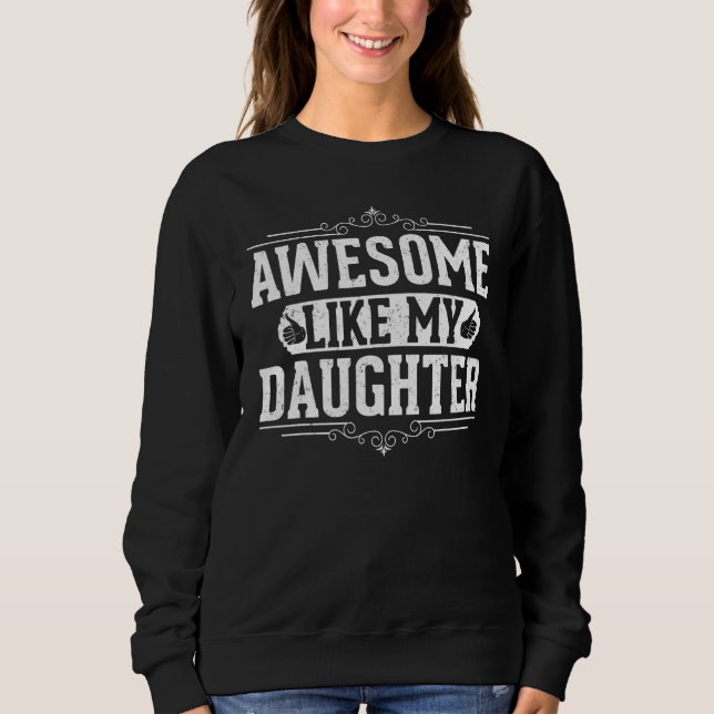 Moletom Awesome Like My Daughter Retro Dad Funny Fathers D (Frente)