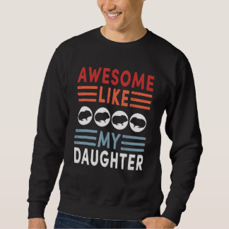 Moletom Awesome Like My Daughter Retro Men Dad Funny Fathe