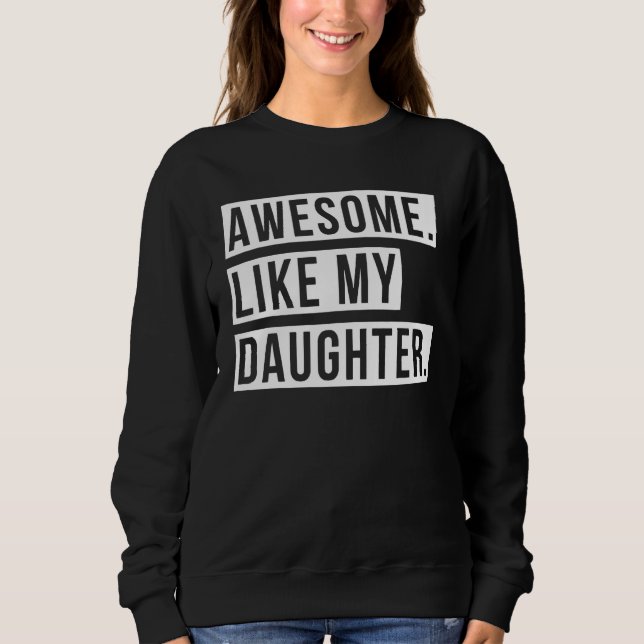 Moletom Awesome Like My Daughter Retro Men Dad Funny Fathe (Frente)
