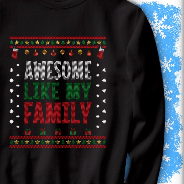 Moletom Awesome Like My Family Christmas Sweater Knit Look (Criador carregado)