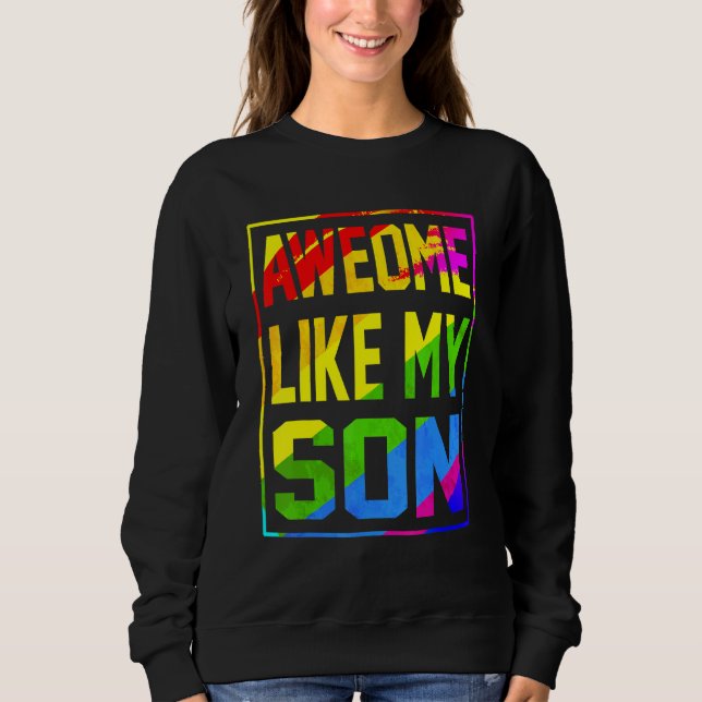 Moletom Awesome Like My Son Rainbow Flag Lgbt Pride Proud  (Frente)