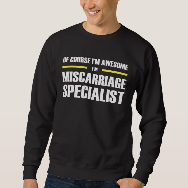 Moletom Awesome Miscarriage Specialist (Frente)
