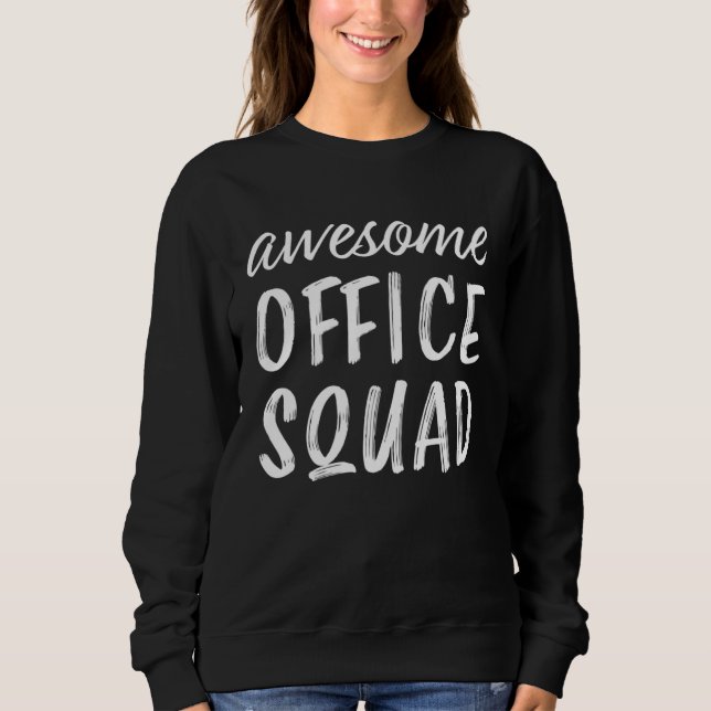 Moletom Awesome Office Squad Admin Day Administrative Secr (Frente)