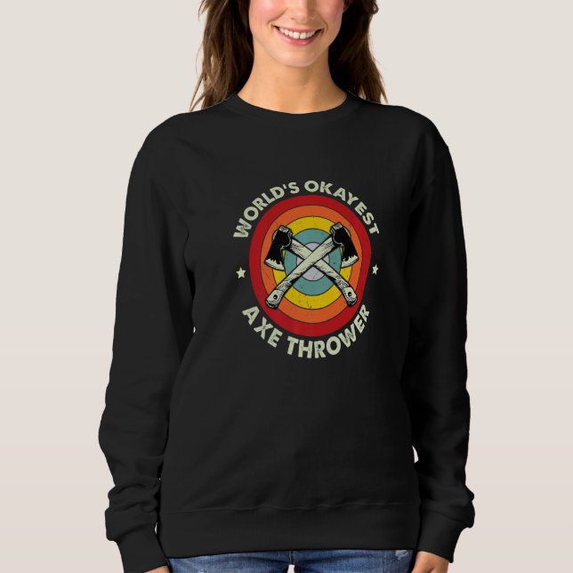 Moletom Ax Throwing Worldu2019s Okayest Ax Thrower Hatch (Frente)