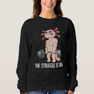 Moletom Axolotl Gym Weight Training The Struggle Is Real