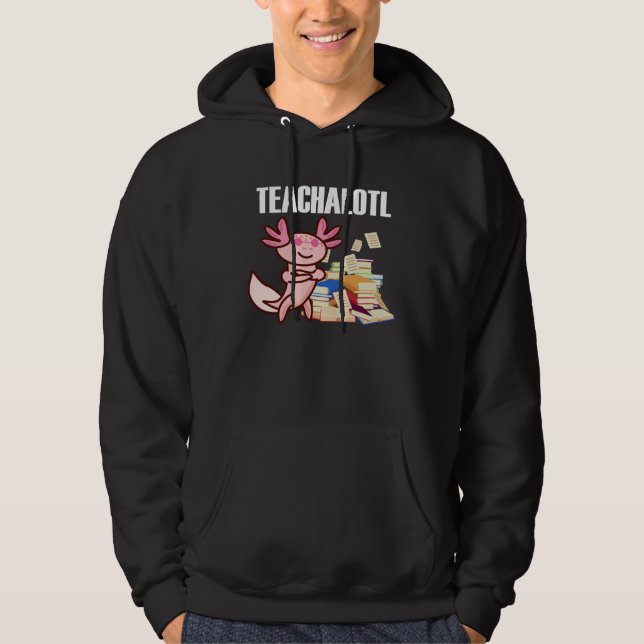 Moletom Axolotl Teacher Teachalotl  Teacher  1 (Frente)