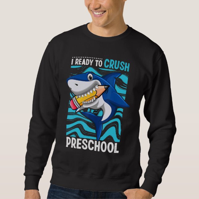 Moletom Back To School I'm Ready To Crush Preschool Shark  (Frente)