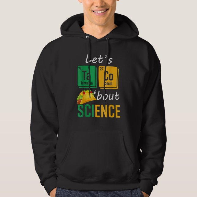 Moletom Back To School  Let s Taco Bout Science Teachers T (Frente)
