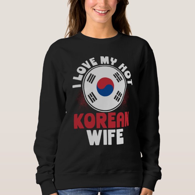 Moletom Backprint I Love My Hot Korean Wife (Frente)
