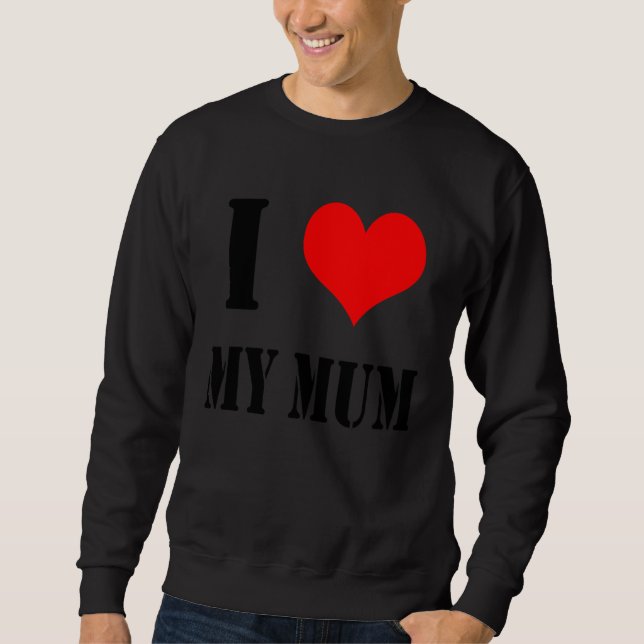 Moletom Backprint I Love my Mum (Frente)