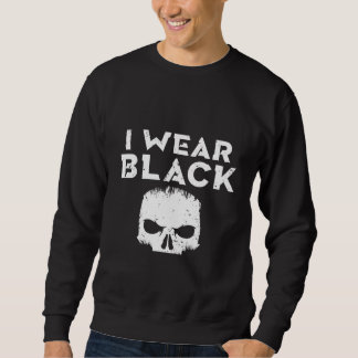 Moletom Backprint I wear black until there is something da