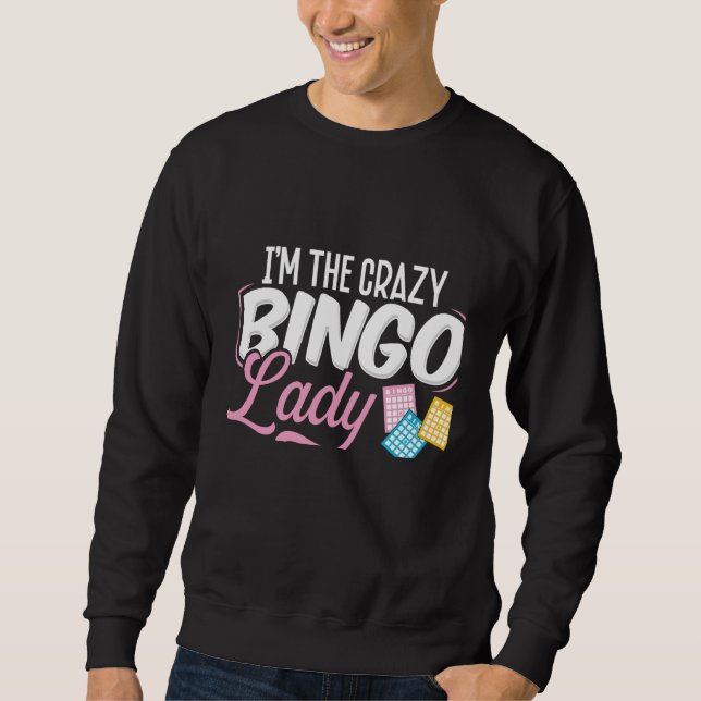 Moletom Backprint I'm The Crazy Bingo Lady They Warned You (Frente)