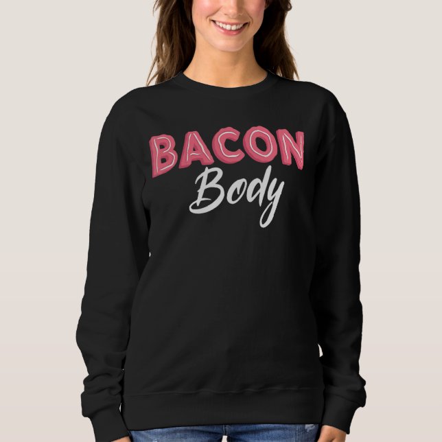 Moletom Bacon Body Bacon King Bacon Queen Bacon Squad (Frente)