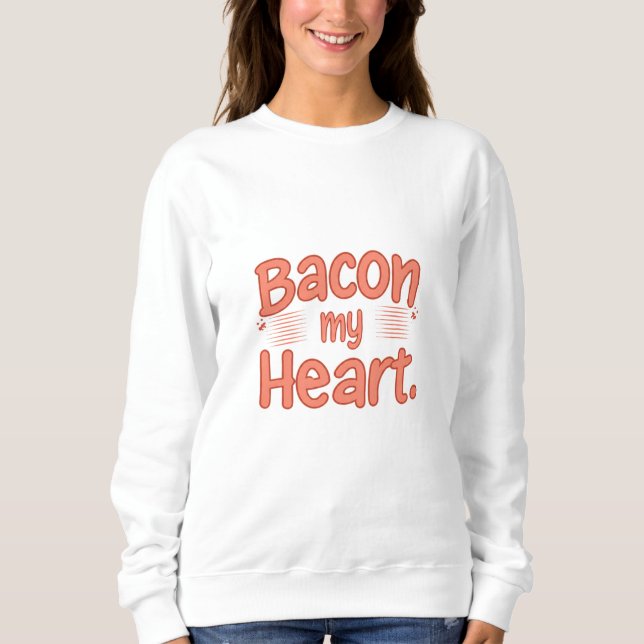 Moletom Bacon Meu Coração (Frente)