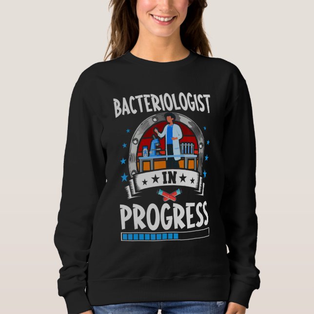 Moletom Bacteriologist In Progress Trainee Student (Frente)