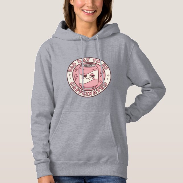 Moletom Bad Day To Be Caffeinated Aesthetic Hoodie (Frente)