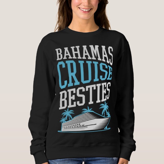 Moletom Bahamas Cruise Besties Matching Cruise Ship Vacati (Frente)