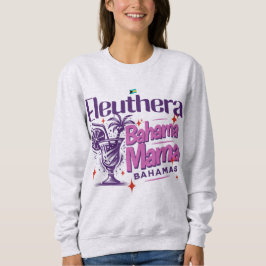 Moletom Bahamas Souvenir Gift : Eleuthera Bahama Mama