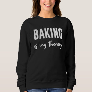 Moletom Baking Baker Cookie Baking É Minha Terapia