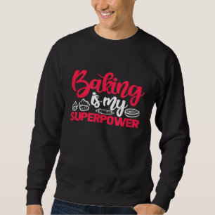 Moletom Baking é o meu super poderoso padeiro pasteleiro
