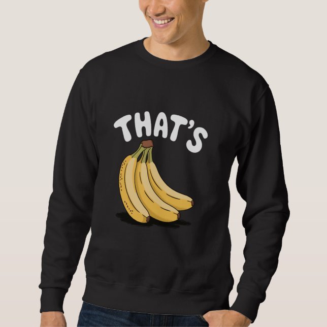 Moletom Bananas do Thatu2019s, Fruta engraçada (Frente)