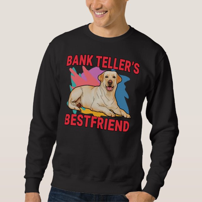 Moletom Bank Teller S Bestamigo Labrador Retriever Dog Mo (Frente)
