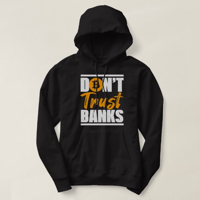 Moletom Banker Gifts Engraçado Dont Trust Banks Bitmoeda D (Frente do Design)