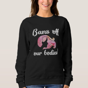 Moletom Bans Off Our Bodies
