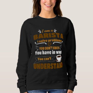 Moletom Barista Eu resolvo Problemas  Roupas para Café