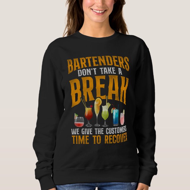 Moletom Bartender Mixologist Bartenders Don't Take A Break (Frente)