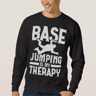 Moletom Base Jumping Is My Therapy Parachuting Base Jumper
